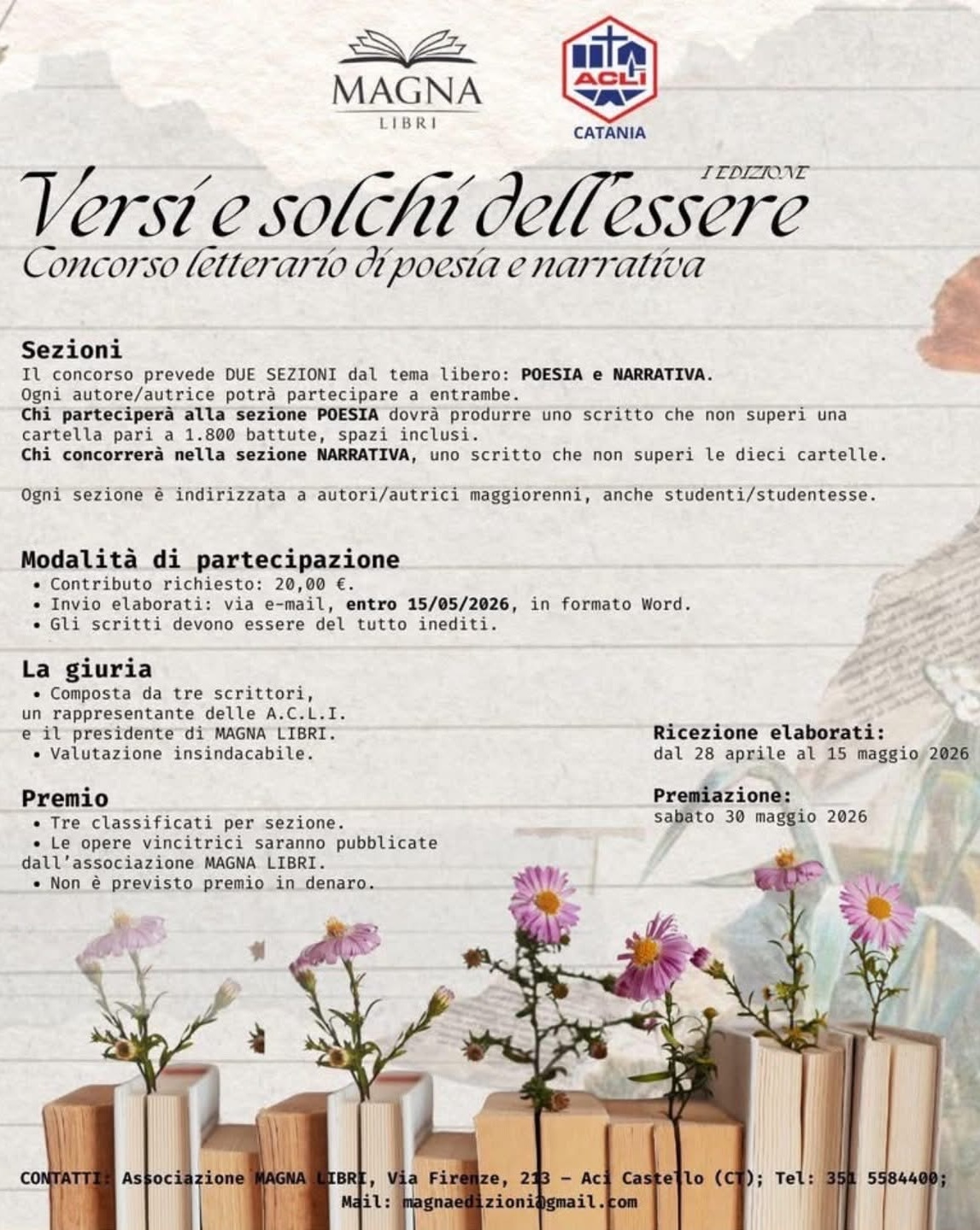 Si è concluso il primo concorso nazionale "Versi e solchi dell'essere".
La premiazione avverrà venerdì 5 giugno presso i locali di acli Catania in corso Sicilia, 111, Catania, alle ore 18:00.